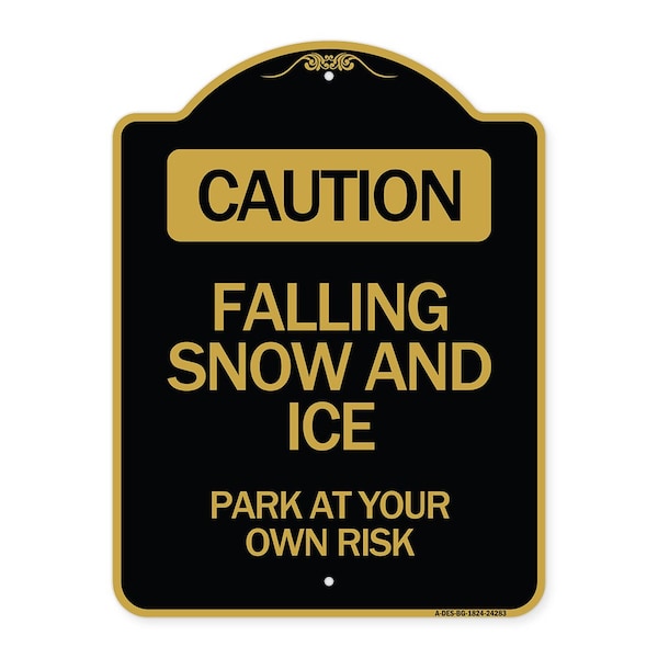 Signmission Caution Falling Snow & Ice Park Your Own Risk, Black & Gold Alum Sign, 18" x 24", BG-1824-24283 A-DES-BG-1824-24283 - main